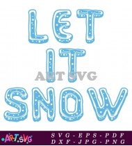 Let It Snow Winter Holiday Christmas Graphic Design SVG