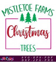 Mistletoe Farms Christmas Tree Svg Design SVG