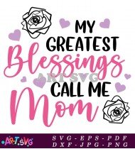 My Greatest Blessings Call Me Mom SVG