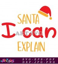 Santa Can Explain Christmas Design Cut File SVG