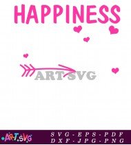 Happiness Pink Arrow Love Motivational Quote SVG