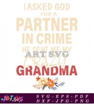 Asked God For A Partner In Crime Quote SVG 1