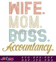 Wife Mom Boss Accountancy Vintage Text Design SVG 1