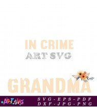 In Crime Grandma Floral Pattern Design SVG