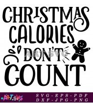 Christmas Calories Don't Count Graphic SVG