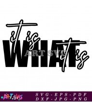 It is What It Is Quote Design SVG