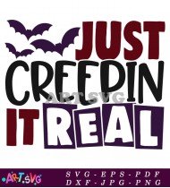 Just Creepin It Real Halloween SVG 1