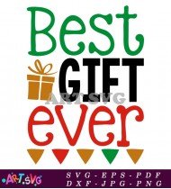 Best Christmas Gift Ever for Families SVG