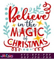 Christmas Magic Believe In The Magic SVG