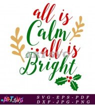 Christmas Green And Red Calm Is Bright SVG