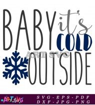 Baby It's Cold Outside Christmas Svg Design SVG