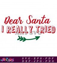 Dear Santa I Really Tried Funny Svg SVG