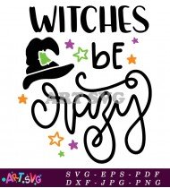 Witches Be Crazy Grinch Design Clipart SVG