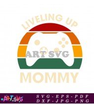 Leveling Up Mommy Video Game T-Shirt SVG