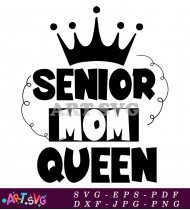 Senior Mom Queen Crown SVG Design