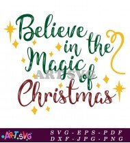 Believe In Magic Of Christmas Graphic SVG