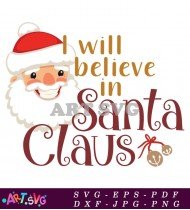 I Will Believe In Santa Clause SVG