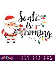 Santa Claus Christmas Lights Coming Soon SVG