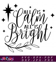 Calm Is All Is Bright Christmas Saying Graphic SVG