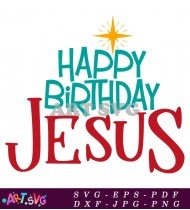 Happy Birthday Jesus Christmas Design SVG