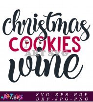 Christmas Cookies Wine Funny Christmas Saying SVG