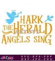 Angels Sing Christmas Angels Hark Herald SVG