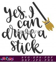 Yes I Can Drive Stick SVG Design