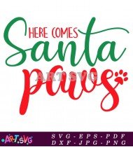 Here Comes Santa Paws Dog SVG Cut File