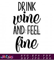 Wine And Feel Fine Design SVG