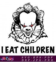 Horror Movie Clown Eat Children Funny Saying SVG