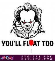 Youll Float Too Pennywise Scary Clown Saying SVG