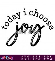 Today Choose Joy Printable Wall Art Decor SVG