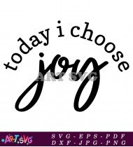 Today Choose Joy Printable Wall Art Quote SVG