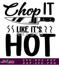 Chop It Like Its Hot Quote SVG 1