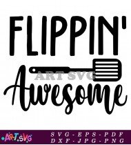 Flipping Awesome Kitchen Decor Sign Quote SVG