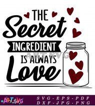 The Secret Ingredient Is Always Love SVG 1