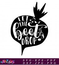 Let The Beet Drop Kitchen Decor SVG Cut File