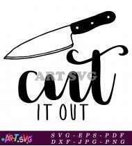 Cut It Out Funny Kitchen SVG Cut File