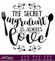 The Secret Ingredient Is Always Love SVG 3