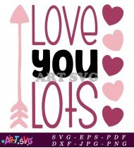 Love You Lots Valentine's Day Love SVG 1