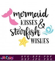 Mermaid Kisses Starfish Wishes SVG Design