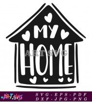 My Home SVG Cut File Design