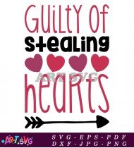 Guilty Of Stealing Hearts Love Quote Graphic SVG