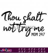 Thou Shalt Not Try Me Mom Design SVG