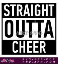 Straight Outta Cheer Motivational SVG