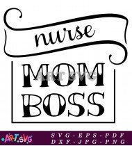 Nurse Mom Boss Design SVG