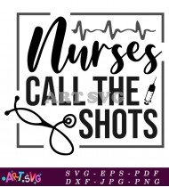 Nurses Call Shots Stethoscope Medical Healthcare SVG