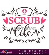 Scrub Life Love Medical Healthcare SVG 1