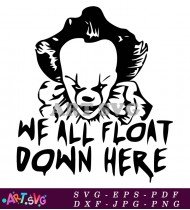 Scary Pennywise Clown Saying We All Float SVG