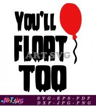 You Will Float Too Pennywise Design SVG